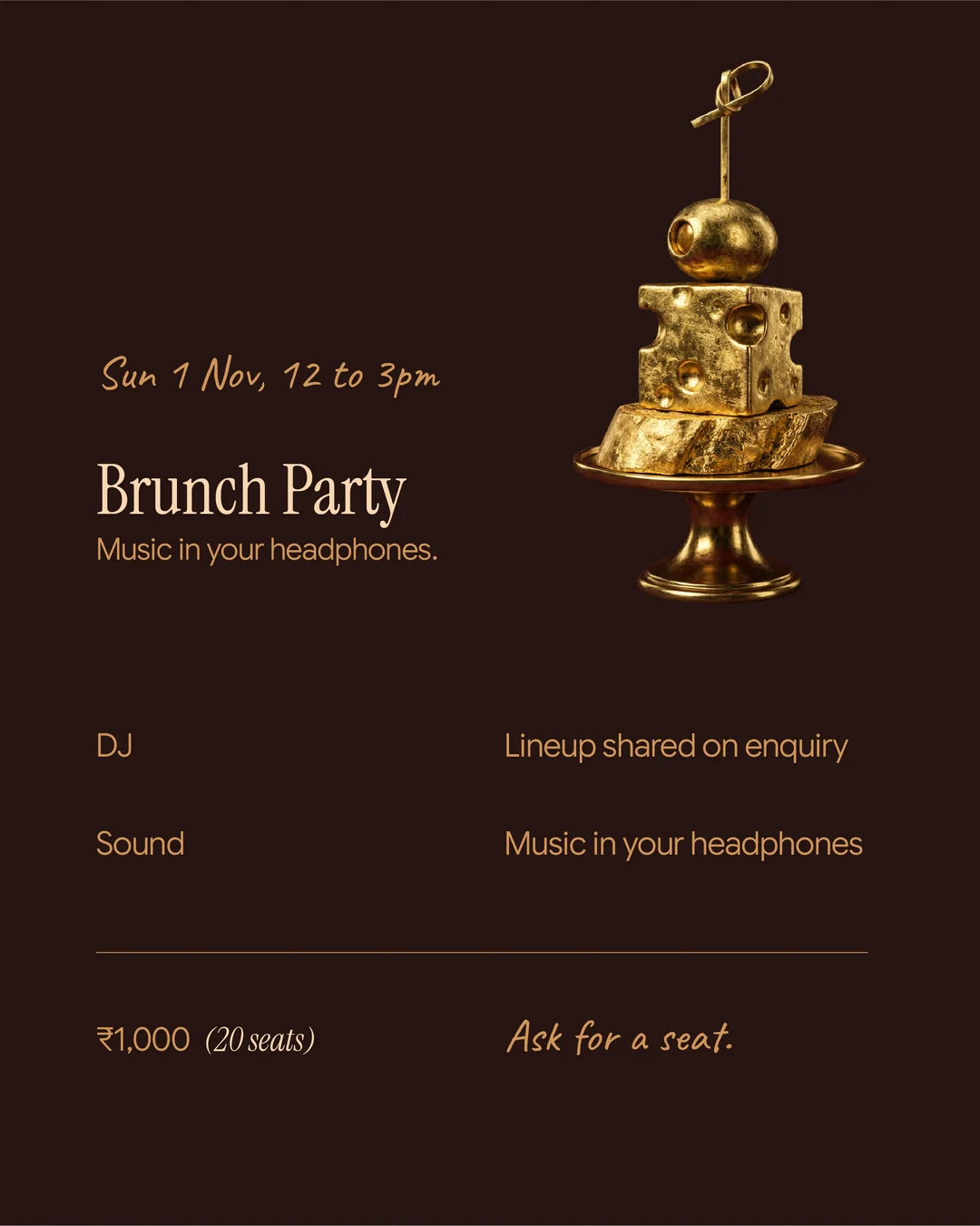 Brunch Party, Sunday 1 November, 12 to 3pm. Music in your headphones. DJ lineup shared on enquiry. ₹1,000, 20 seats. Ask for a seat.