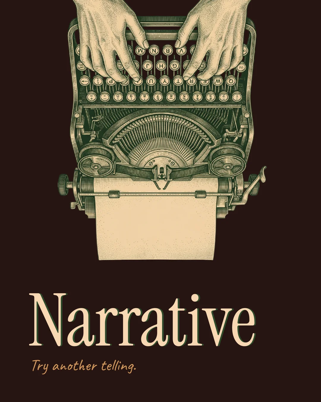 Narrative. Try another telling.