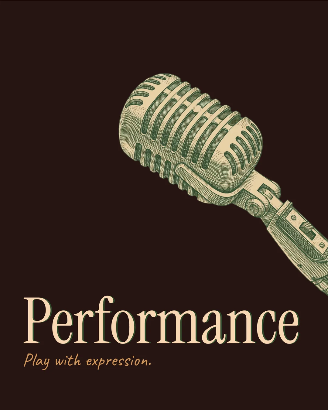 Performance. Play with expression.